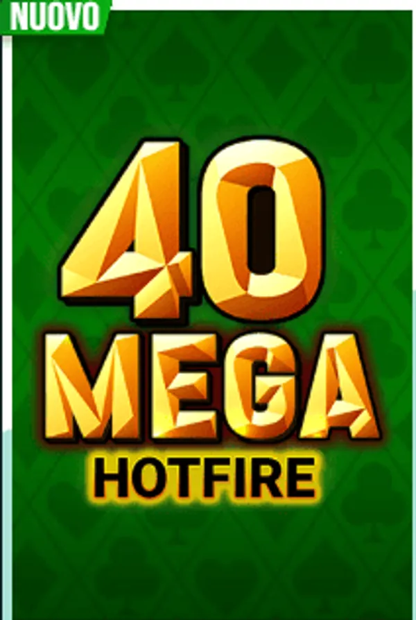 40 mega hotfire